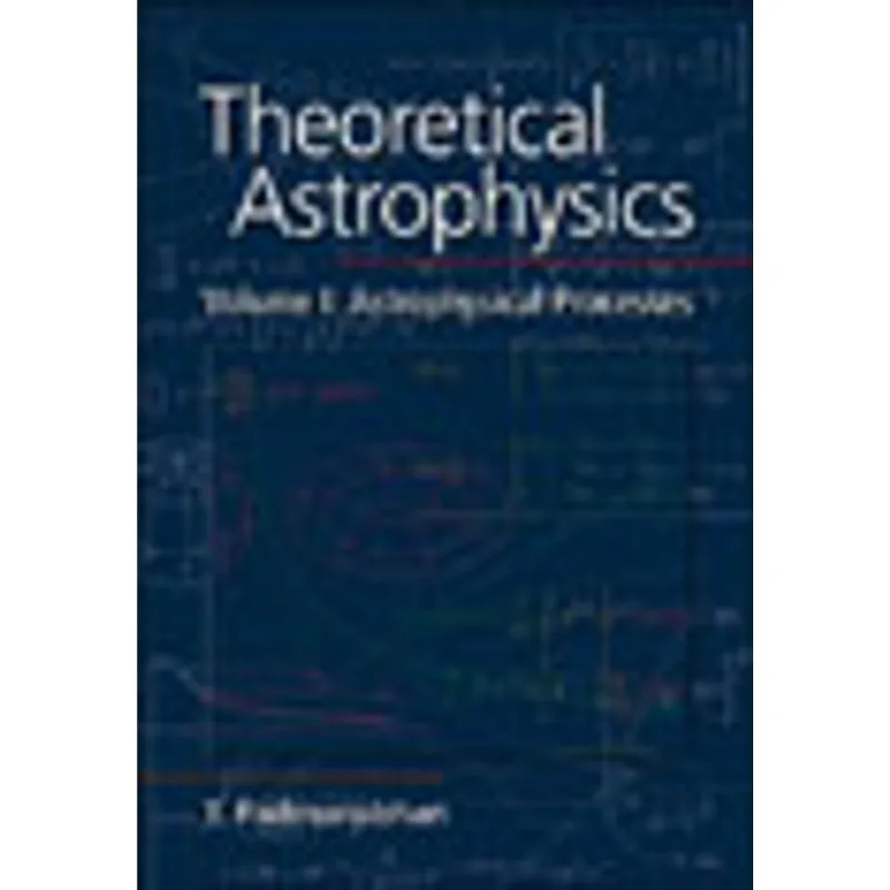 THEORICAL ASTROPHYSICS VOL.1