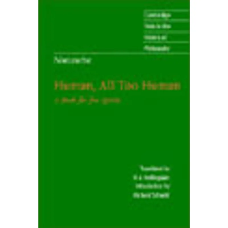 HUMAN, ALL TOO HUMAN - A BOOK FOR FREE SPIRITS