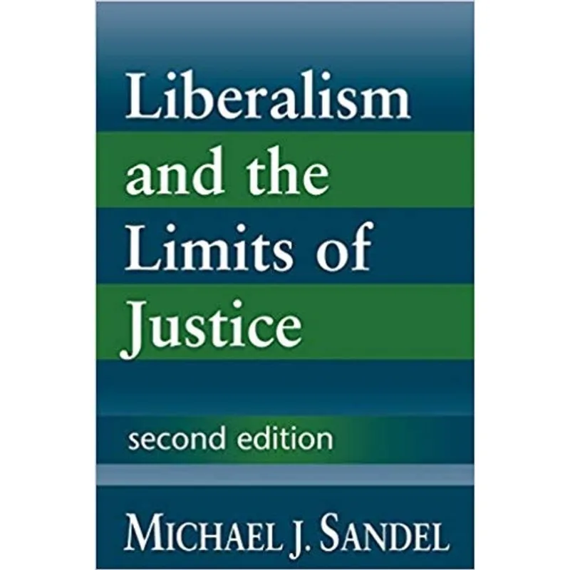 LIBERALISM AND THE LIMITS OF JUSTICE