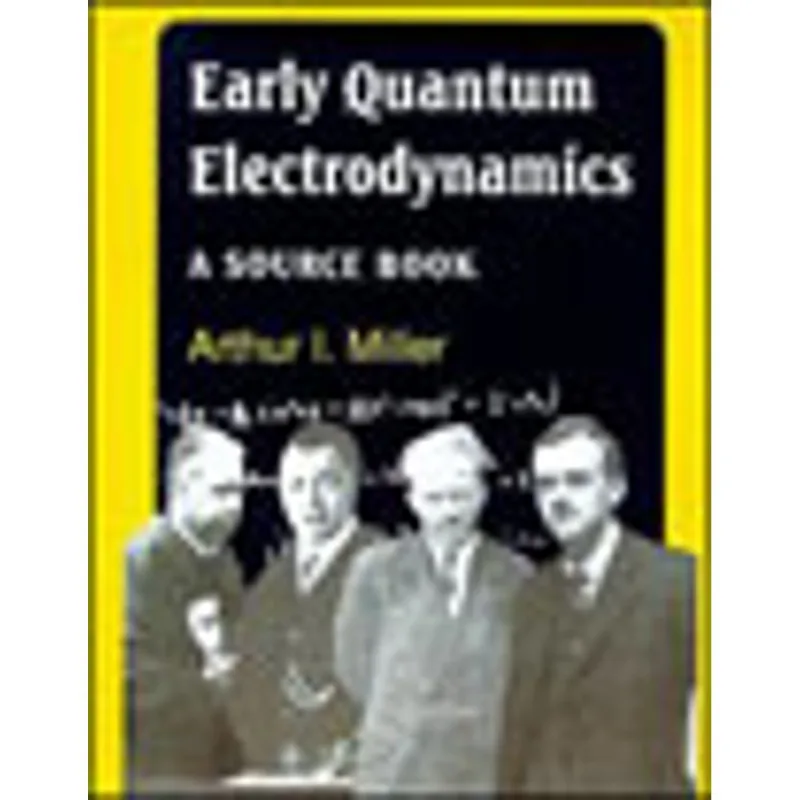 EARLY QUANTUM ELECTRODYNAMICS