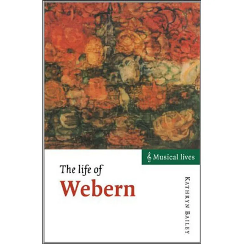 LIFE OF WEBERN, THE