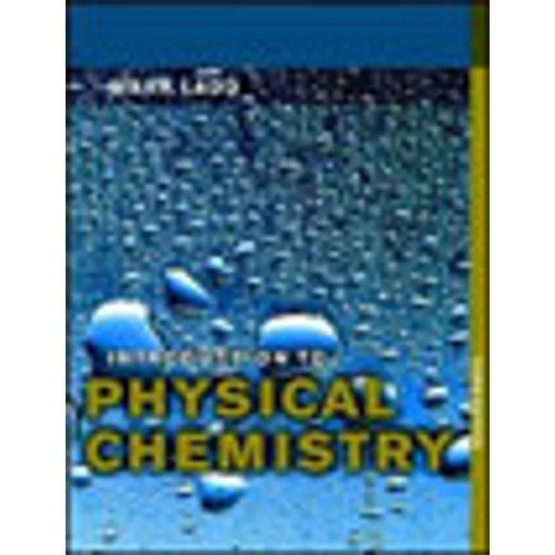 INTRODUCTION TO PHYSICAL CHEMISTRY