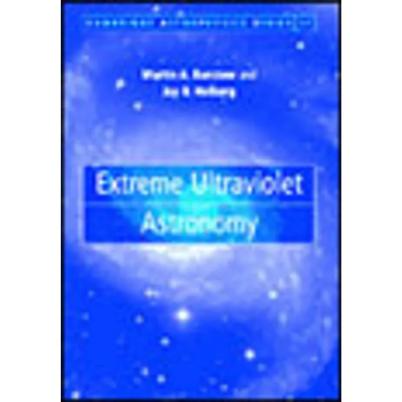 EXTREME ULTRAVIOLET ASTRONOMY