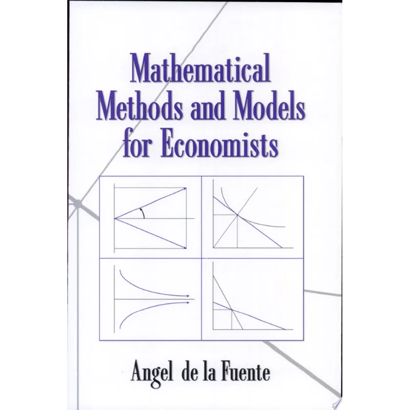 MATHEMATICAL METHODS FOR ECONOMISTS