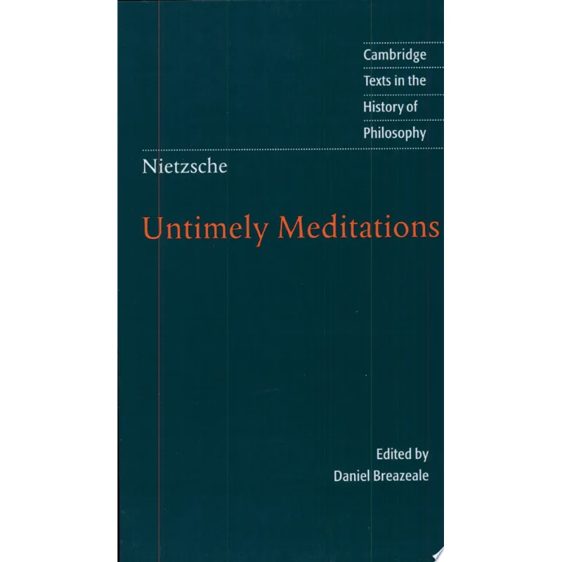 NIETZSCHE: UNTIMELY MEDITATIONS 2.ED.