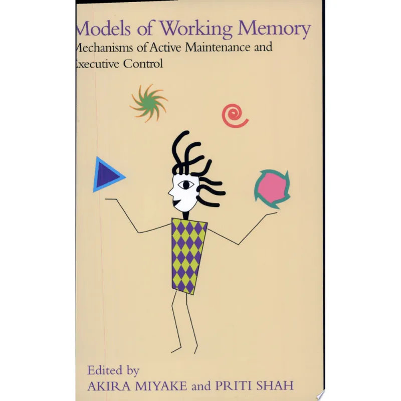 MODELS OF WORKING MEMORY