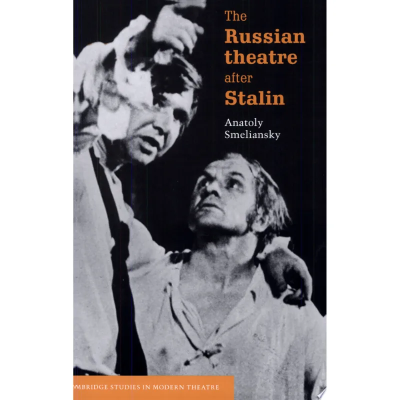 RUSSIAN THEATRE AFTER STALIN, THE