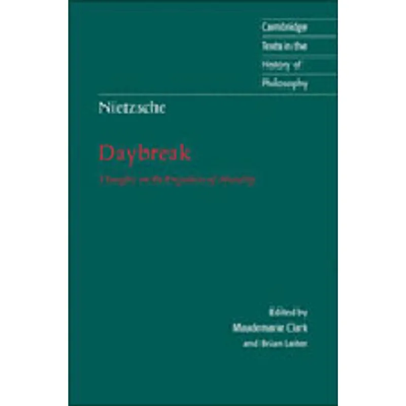 DAYBREAK - THOUGHTS ON THE PREJUDICES OF MORALITY