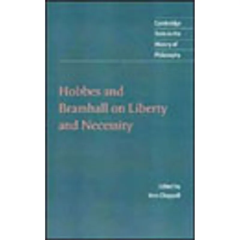 HOBBES AND BRAMHALL ON LIBERTY AND NECESSITY