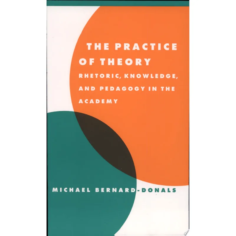 PRACTICE OF THEORY, THE