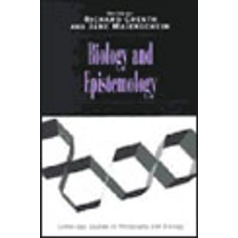 BIOLOGY AND EPISTEMOLOGY