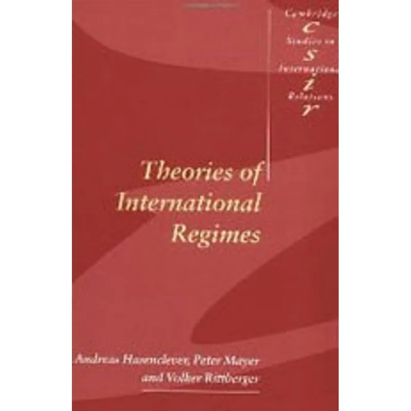 THEORIES OF INTERNATIONAL REGIMES