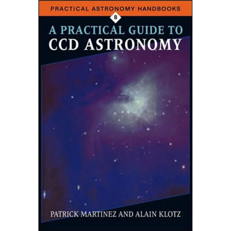 PRACTICAL GUIDE TO CCD ASTRONOMY, A