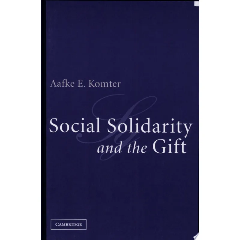 SOCIAL SOLIDARITY AND THE GIFT