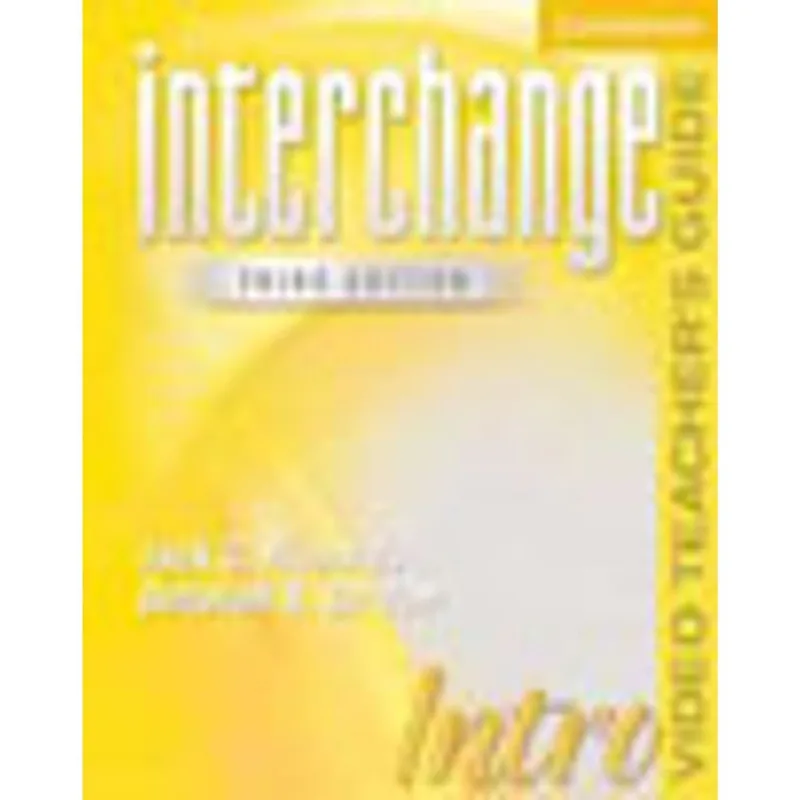 INTERCHANGE INTRO - VIDEO TEACHER'S GUIDE - THIRD EDITION