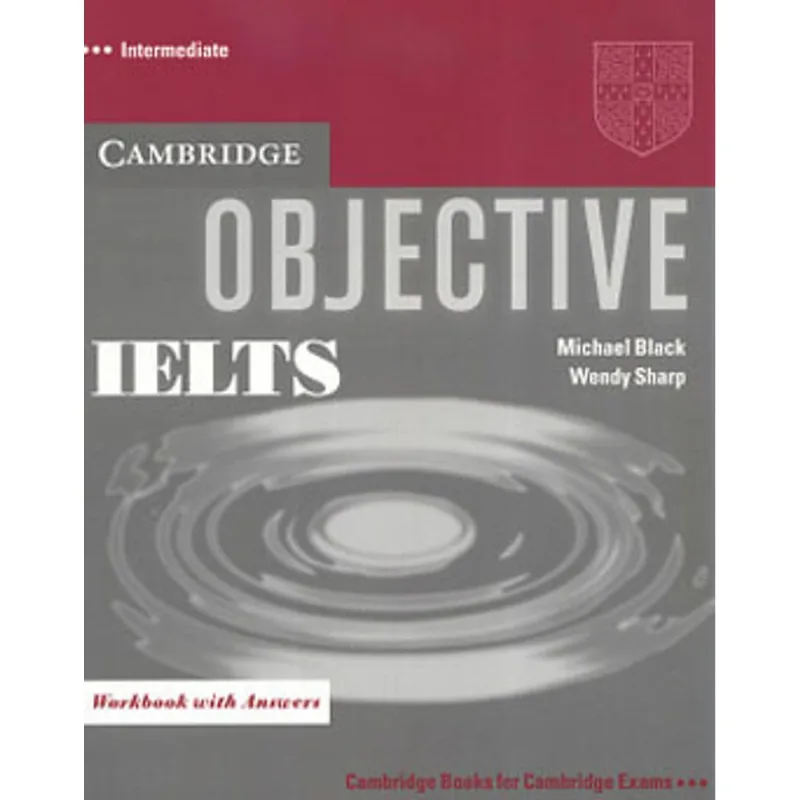 OBJECTIVE IELTS - INTERMEDIATE - WORKBOOK WITH ANSWERS