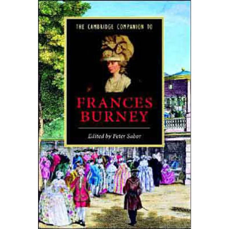 CAMBRIDGE COMPANION TO FRANCES BURNEY, THE