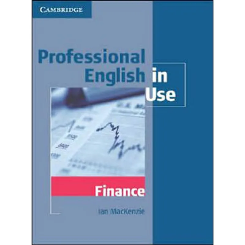 PROFISSIONAL ENGLISH IN USE - FINANCE