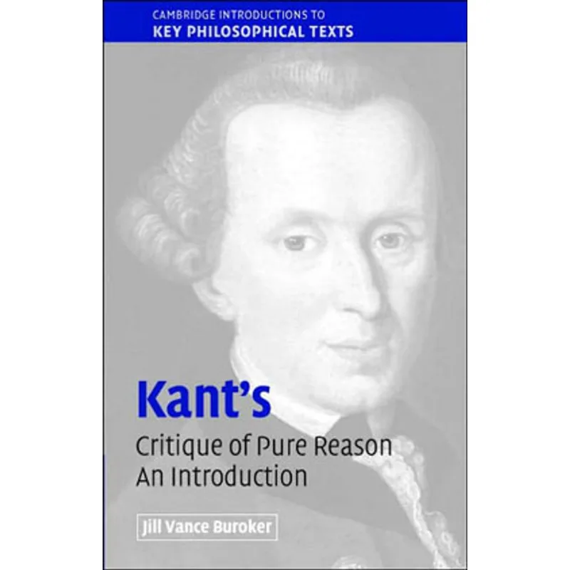 KANT'S CRITIQUE OF PURE REASON - AN INTRODUCTION