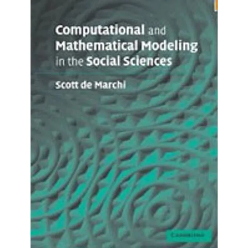 COMPUTATIONAL AND MATHEMATICAL MODELING IN THE SOCIAL SCIENCES
