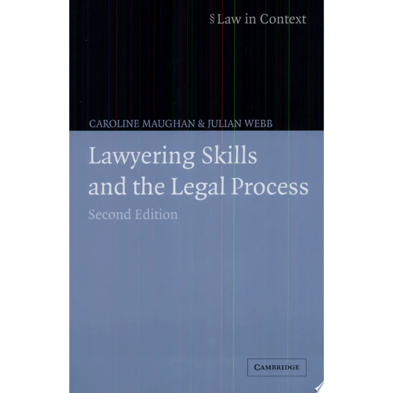 LAWYERING SKILLS AND THE LEGAL PROCESS (2ª ED.)
