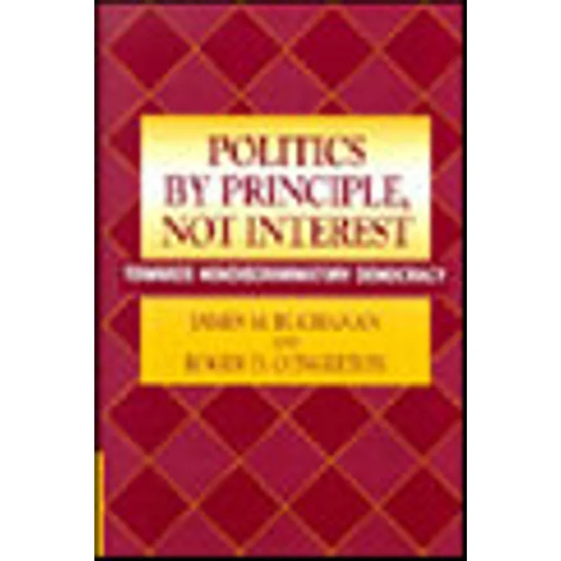 POLITICS BY PRINCIPLE, NOT INTEREST