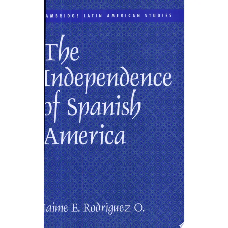 INDEPENDENCE OF SPANISH AMERICA
