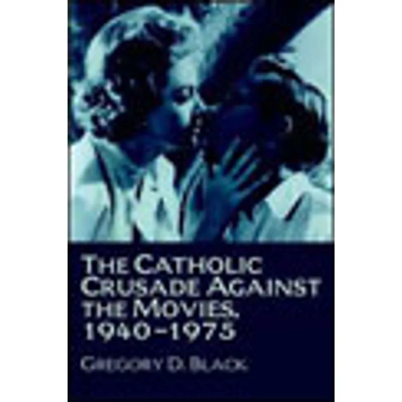 CATHOLIC CRUSADE AGAINST THE MOVIES