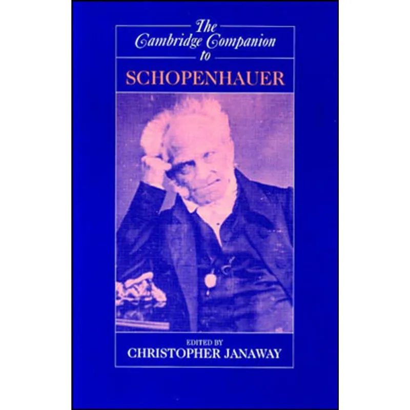 CAMBRIDGE COMPANION TO SCHOPENHAUER, THE