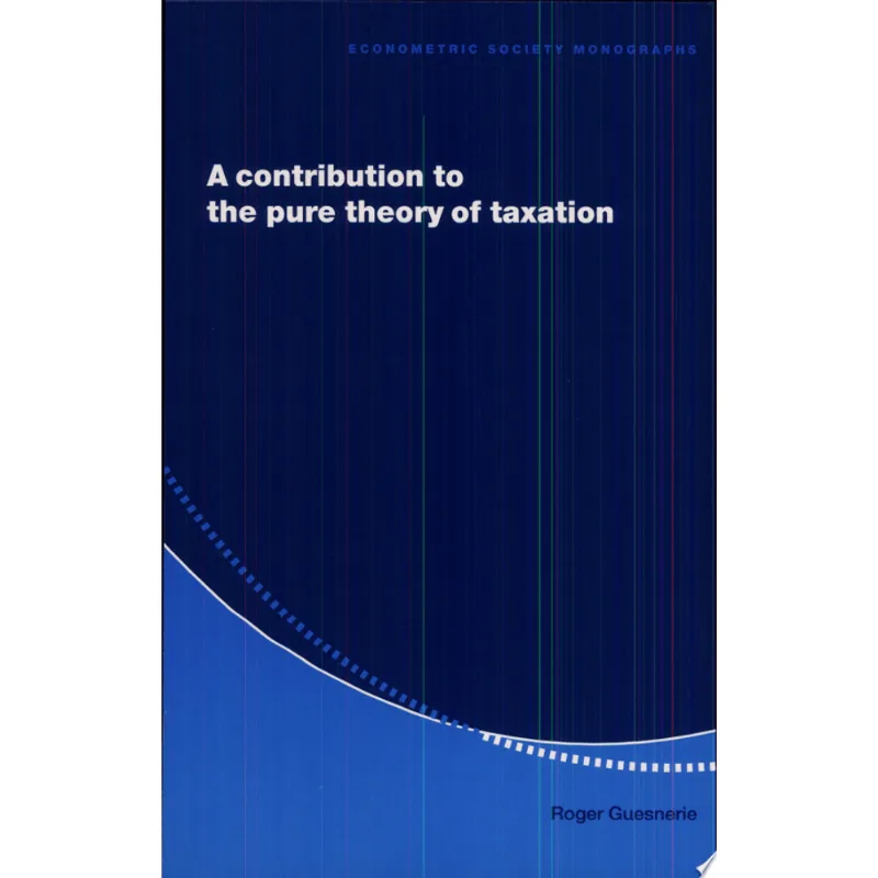 CONTRIBUTION TO THE PURE THEORY OF TAXATION, A