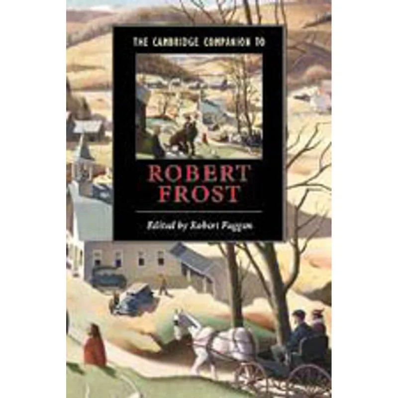CAMBRIDGE COMPANION TO ROBERT FROST, THE