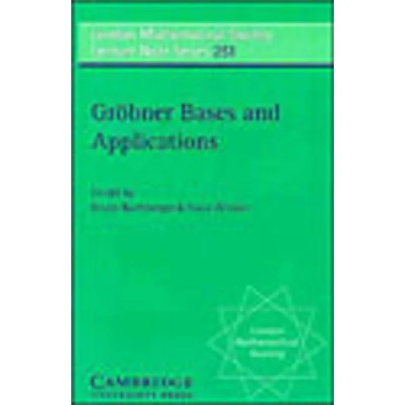 LMS - 251 GROBNER BASES AND APPLICATION