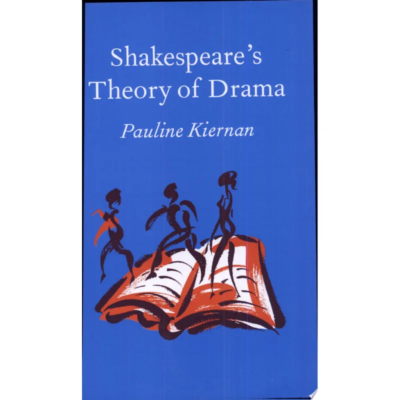 SHAKESPEARE'S THEORY OF DRAMA