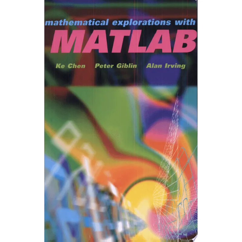 MATHEMATICAL EXPLORATIONS MATLAB