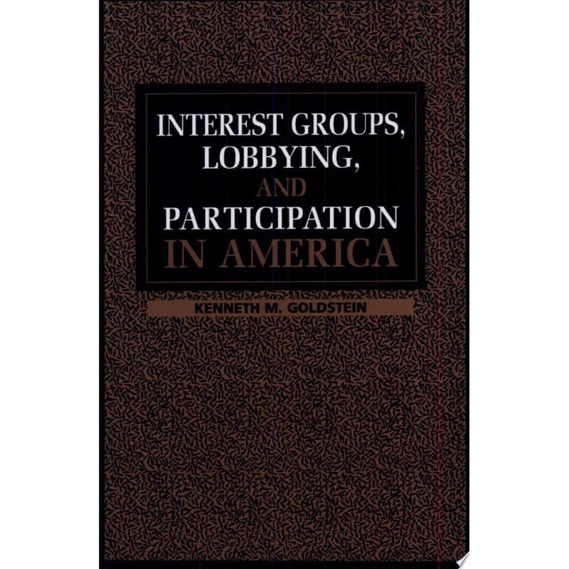 INTEREST GROUPS, LOBBYING AND PARTICIPATION IN AMERICA
