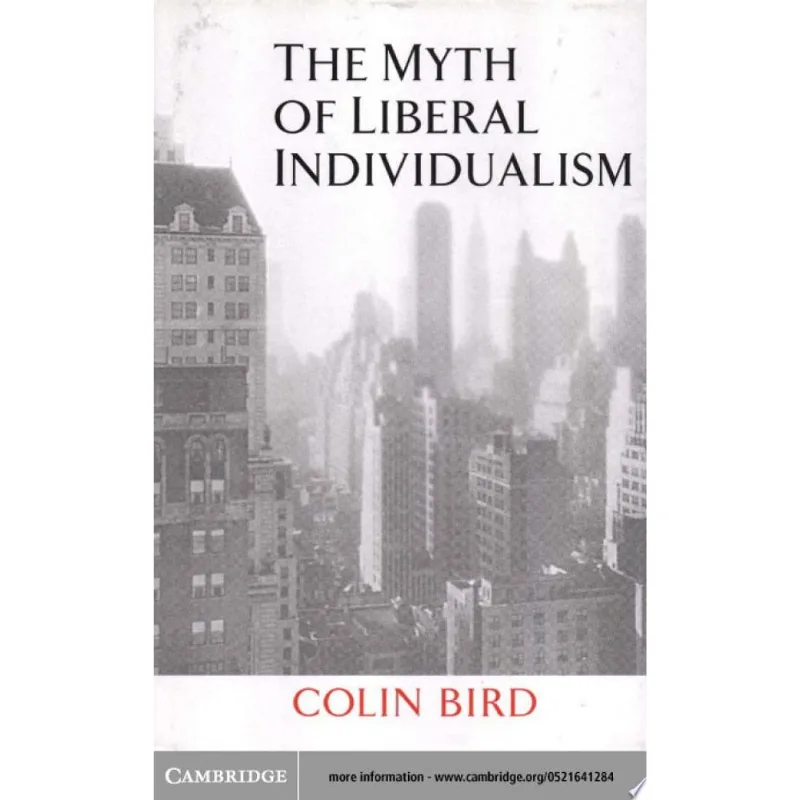 MYTH OF LIBERAL INDIVIDUALISM, THE