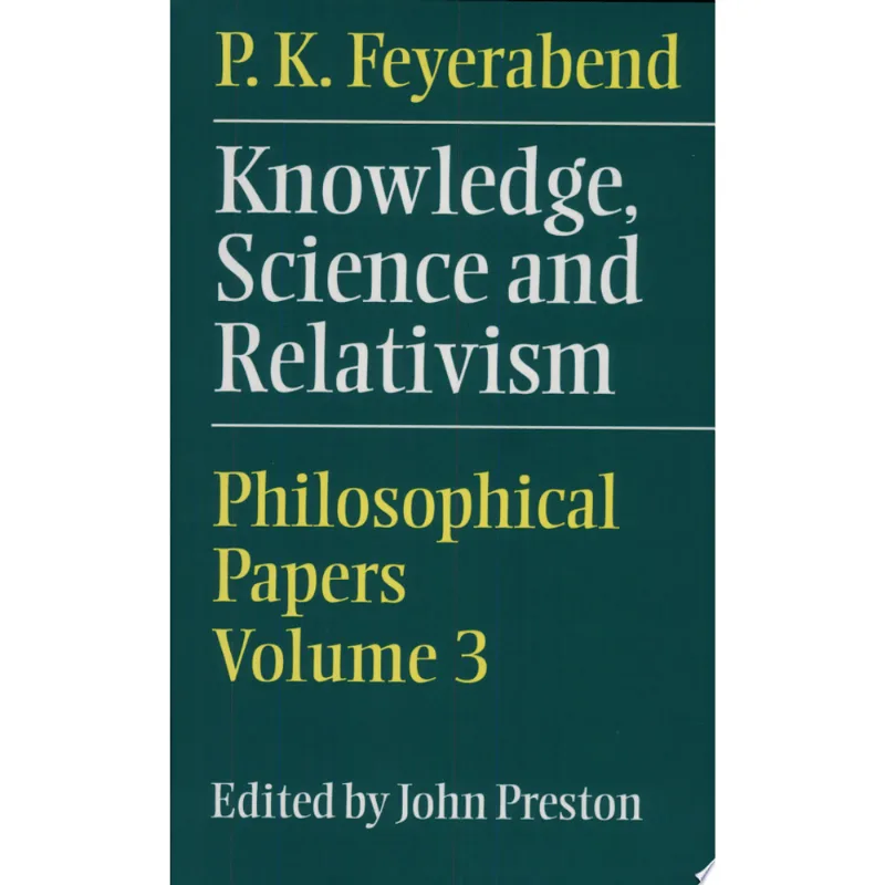 P. K. FEYERABEND: KNOWLEDGE SCIENCE AND RELATIVISM