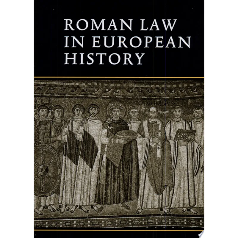 ROMAN LAW IN EUROPEAN HISTORY