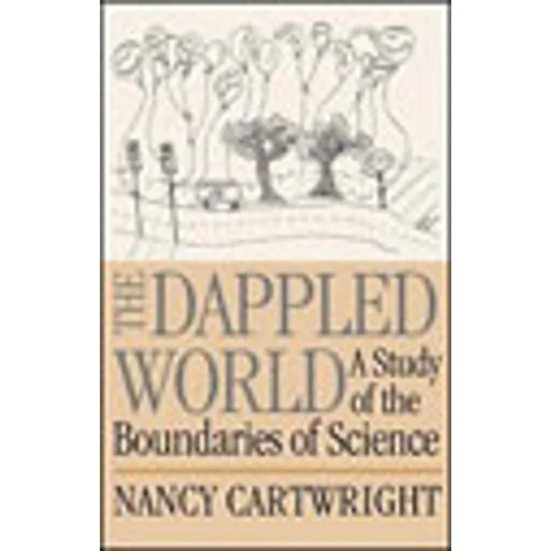 DAPPLED WORLD, THE - A STUDY OF THE BOUNDARIES OF SCIENCE