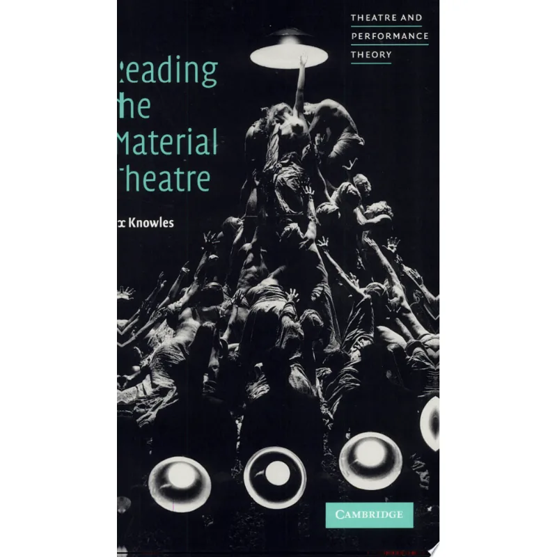 READING THE MATERIAL THEATRE