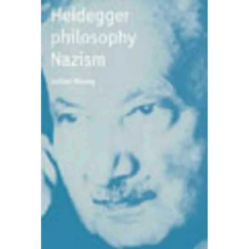 HEIDEGGER, PHILOSOPHY, NAZISM