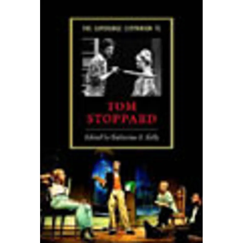 CAMBRIDGE COMPANION TO TOM STOPPARD, THE