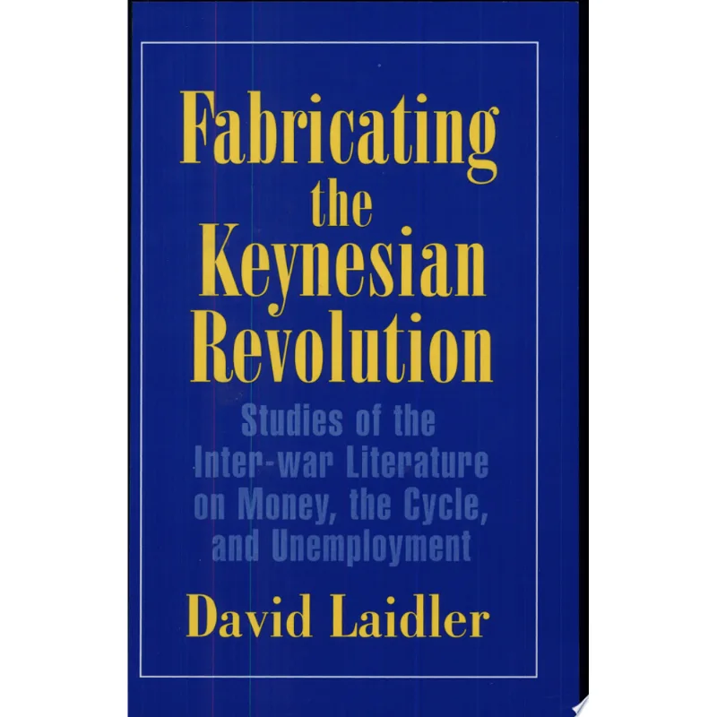 FABRICATING KEYNESIAN REVOLUTION