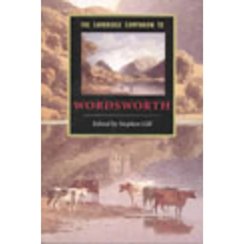 CAMBRIDGE COMPANION TO WORDSWORTH, THE