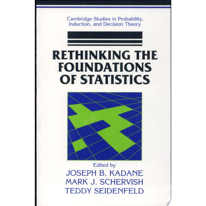 RETHINKING THE FOUNDATIONS OF STATISTICS