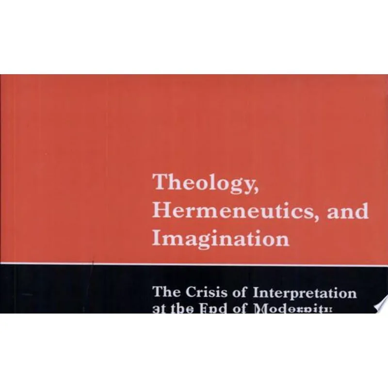 THEOLOGY, HERMENEUTICS, IMAGINATION
