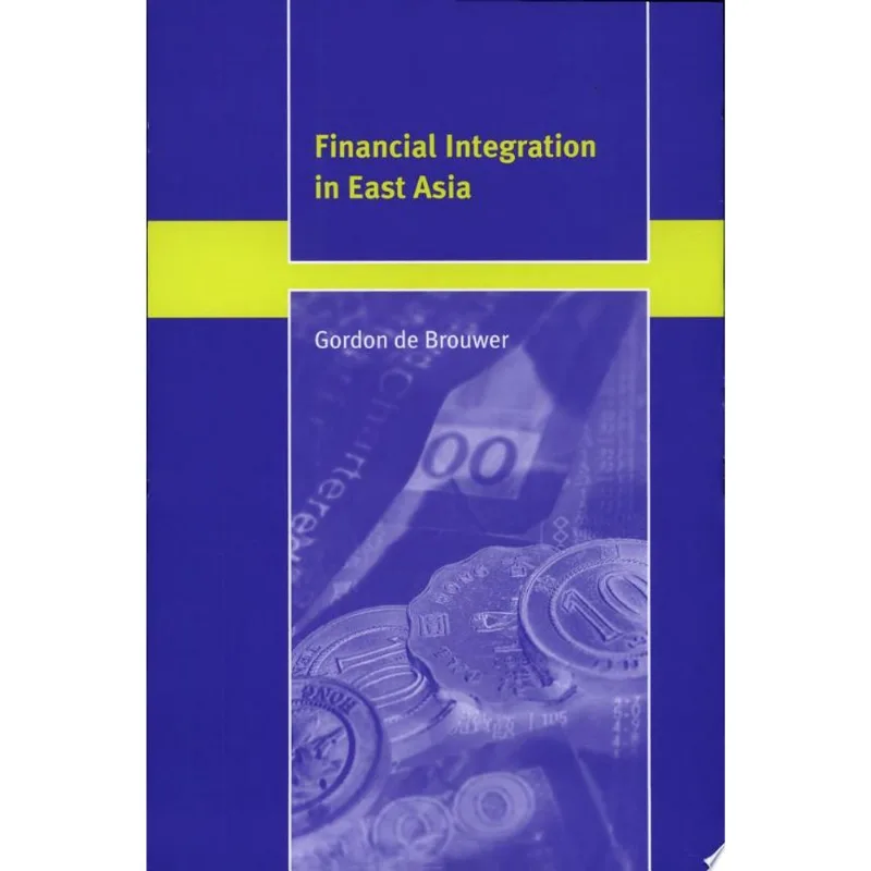 FINANCIAL INTEGRATION IN EAST ASIA