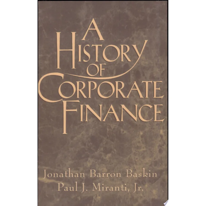 HISTORY OF CORPORATE FINANCE,THE