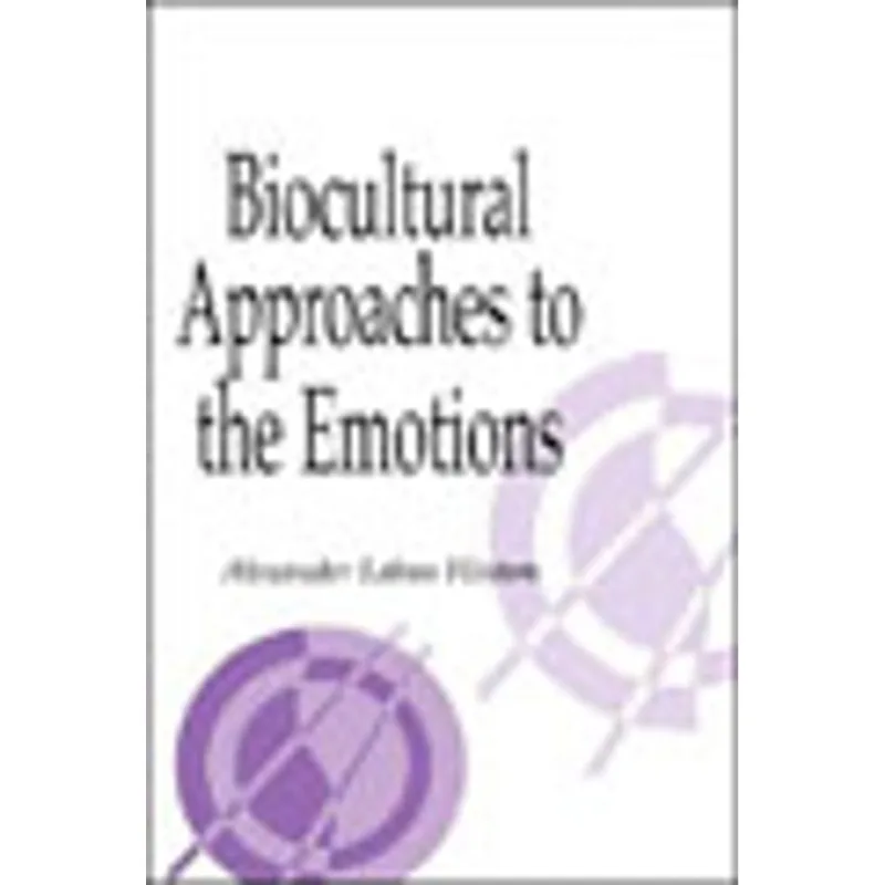 BIOCULTURAL APPROACHES TO EMOTIONS