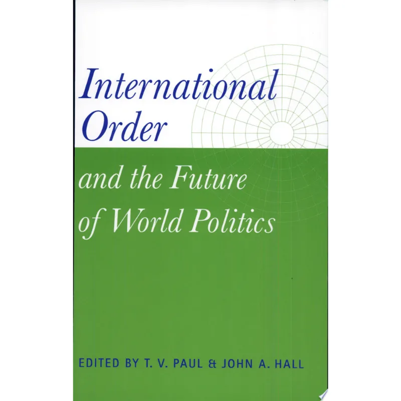 INTERNATIONAL ORDER AND THE FUTURE OF WORLD POLITI